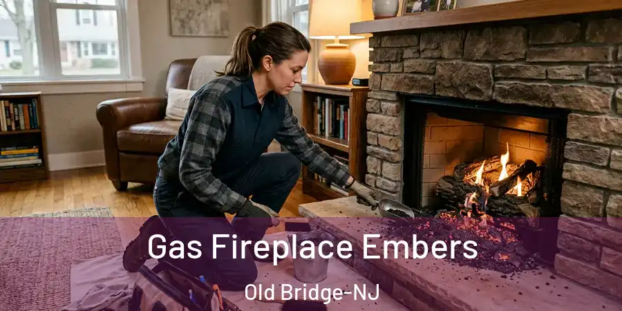 Gas Fireplace Embers Old Bridge-NJ