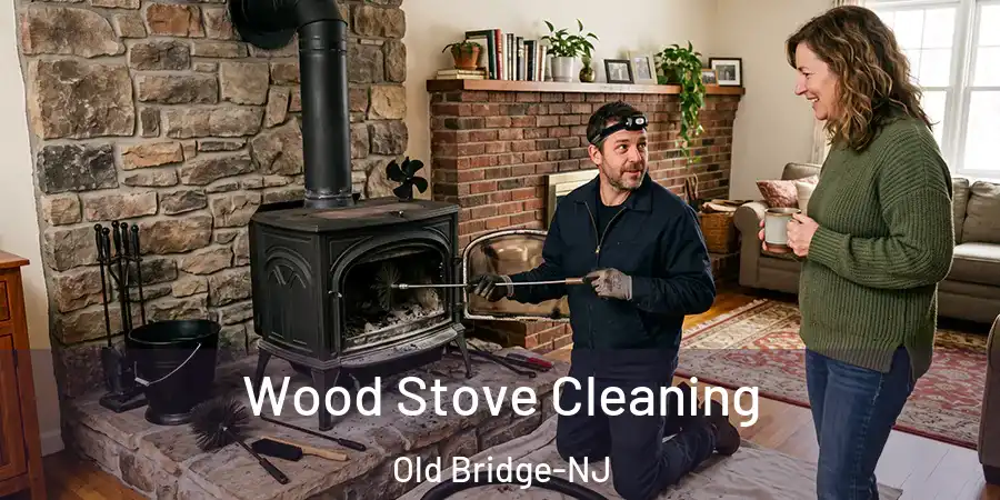Wood Stove Cleaning Old Bridge-NJ